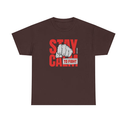 Stay Calm To Fight Men Heavy Cotton Tee - Motivational T-Shirt for Activists & Supporters