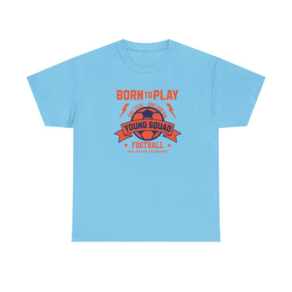 Football Young Squad Men  Cotton T-Shirt  - Born to Play