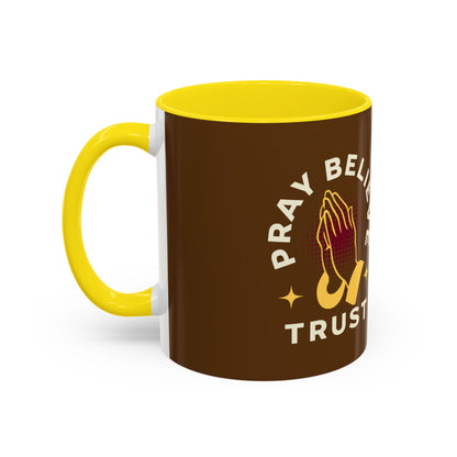 Inspirational Pray Believe Trust Coffee Mug - 11oz & 15oz