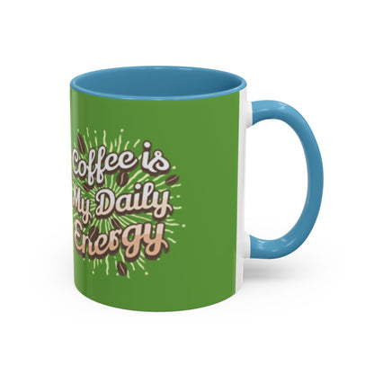 Coffee Is My Daily Energy Mug - Fun Green Accent Coffee Cup for Coffee Lovers