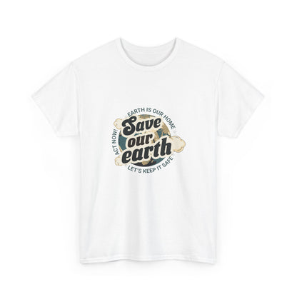 Save Our Earth Women Heavy Cotton Tee - Eco-Friendly Statement Shirt