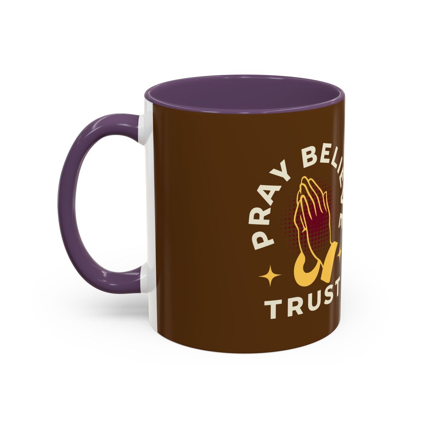 Inspirational Pray Believe Trust Coffee Mug - 11oz & 15oz