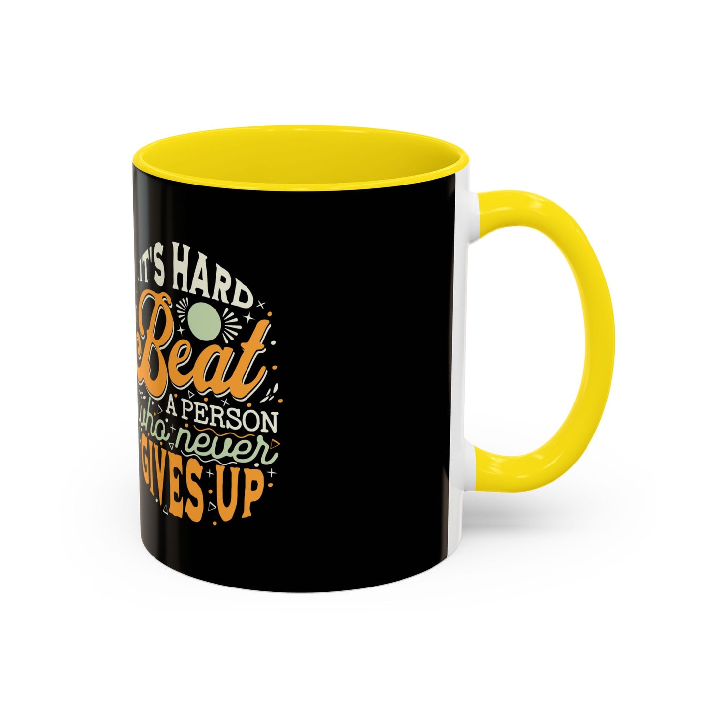 Motivational Coffee Mug - "It's Hard to Beat a Person Who Never Gives Up" - 11 & 15oz