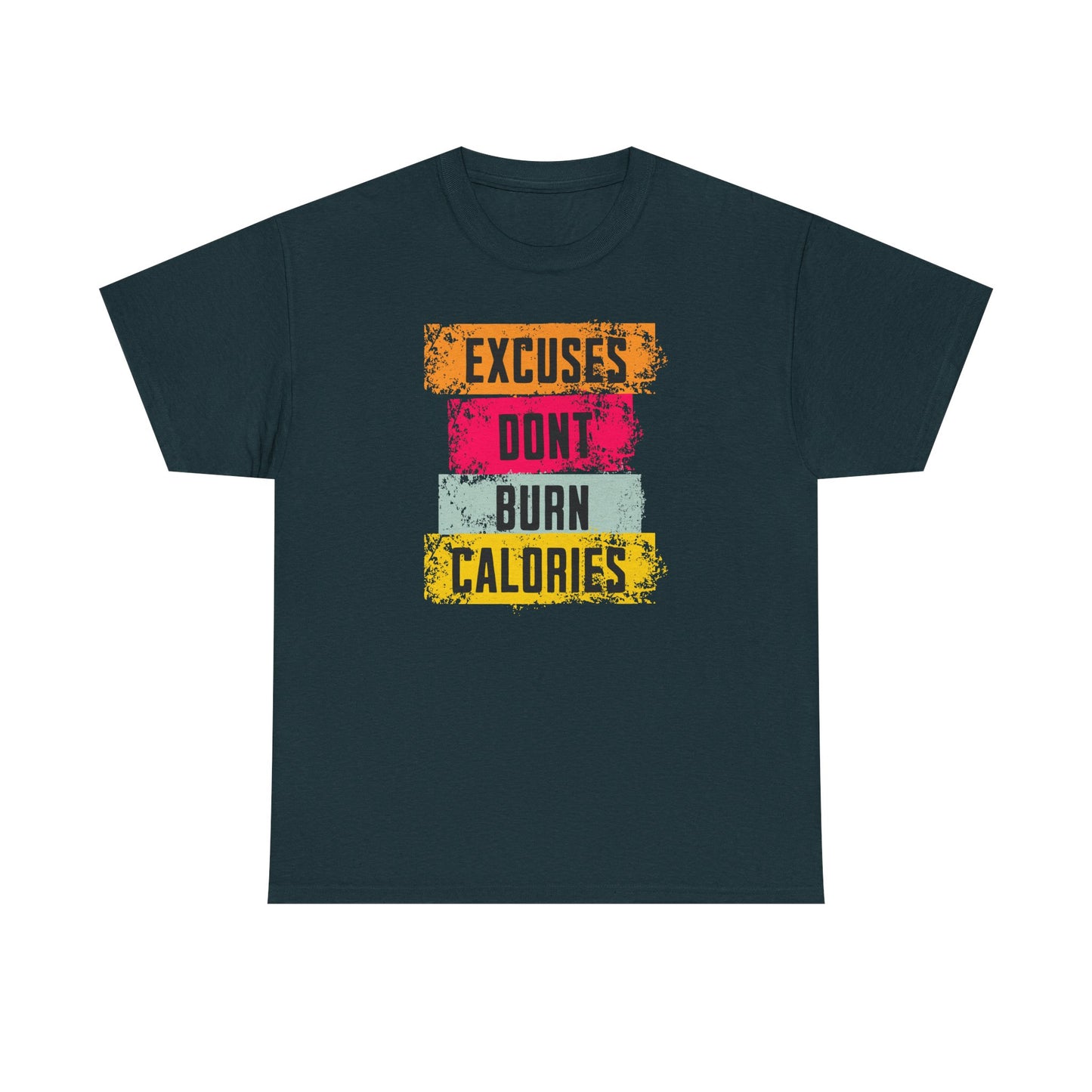 Motivational Men Heavy Cotton T-Shirt - 'Excuses Don't Burn Calories'