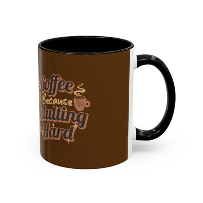 Funny Adulting Coffee Mug - "Coffee Because Adulting is Hard" - 11oz & 15oz Options