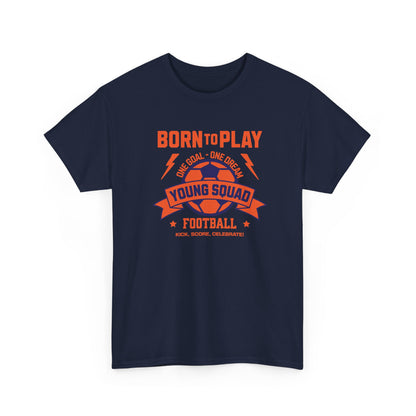 Football Young Squad Men  Cotton T-Shirt  - Born to Play