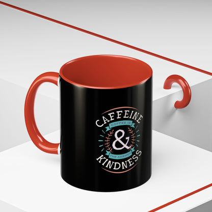 Caffeine & Kindness Coffee Mug - 11oz & 15oz Black Accent Mug