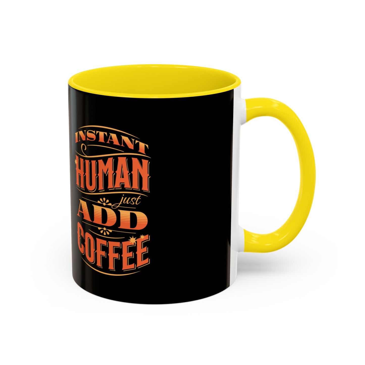 Humorous Instant Coffee Mug - Just Add Coffee (11/15oz)