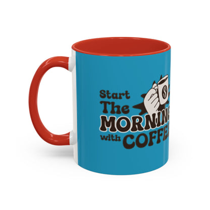 Motivational Coffee Mug - Start the Morning with Coffee