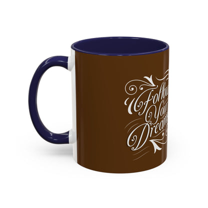 Inspirational Follow Your Dreams Coffee Mug - Motivational Accent Mug for Dreamers and Coffee Lovers