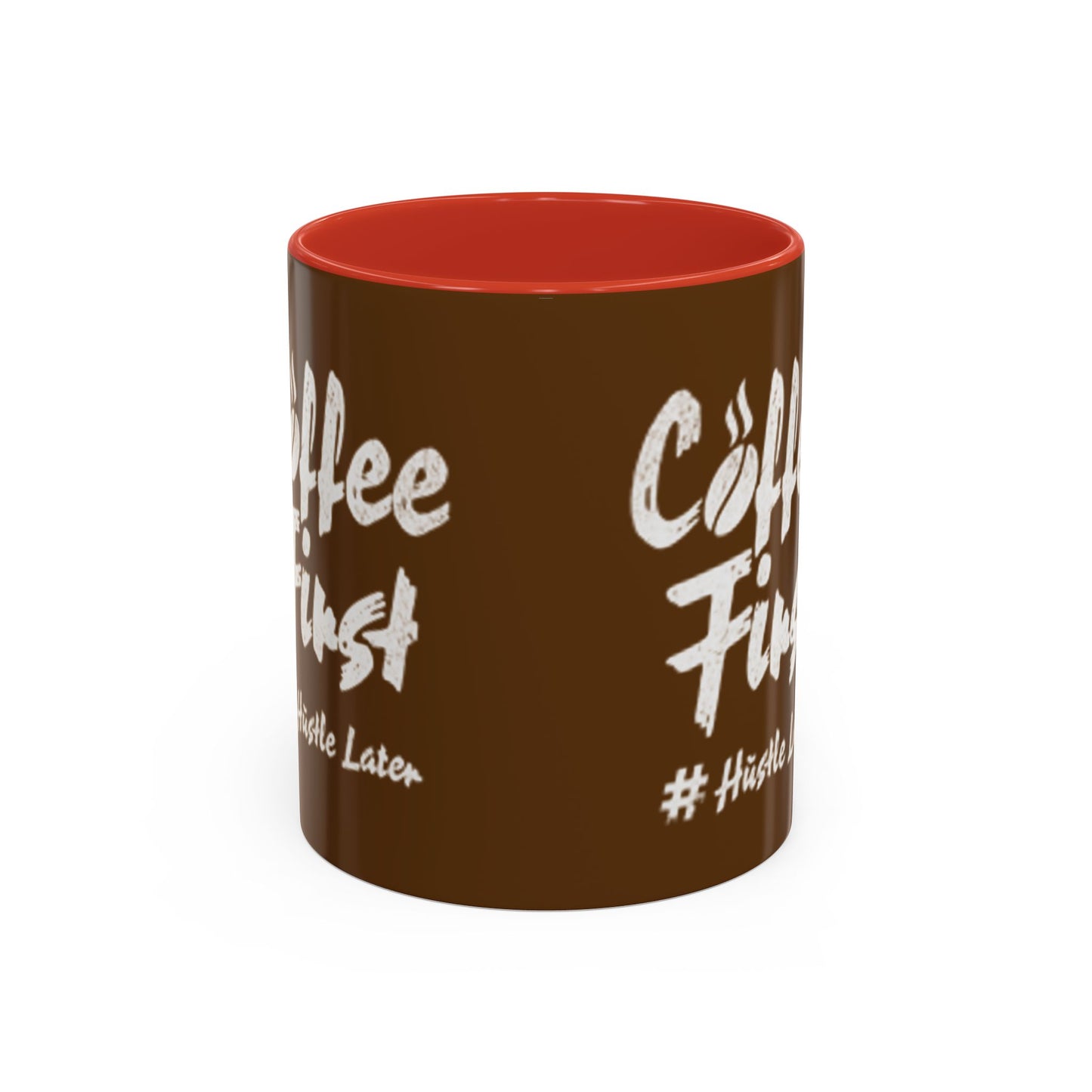 Coffee First Accent Mug - Motivational 11oz & 15oz