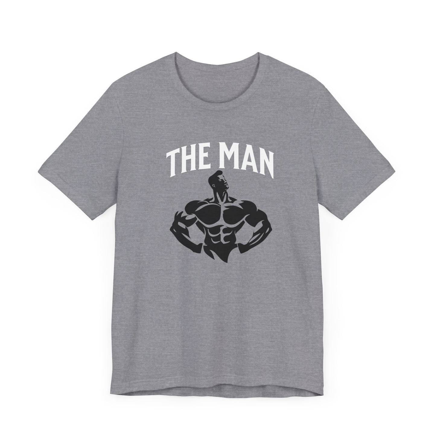 The Man Fitness Motivational Tee - Unisex Jersey Short Sleeve T-Shirt