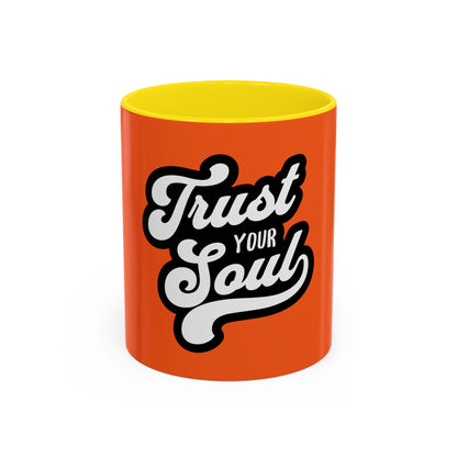 Motivational Accent Coffee Mug - "Trust Your Soul" - Perfect for Daily Inspiration