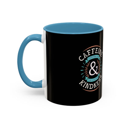 Caffeine & Kindness Coffee Mug - 11oz & 15oz Black Accent Mug