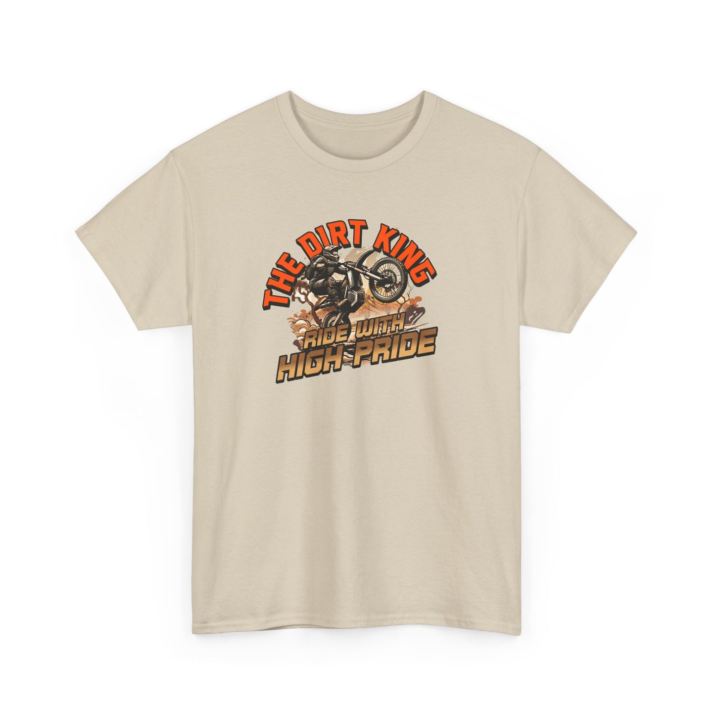 Men  Heavy Cotton T-Shirt - The Dirt King Ride with High Pride Shirt