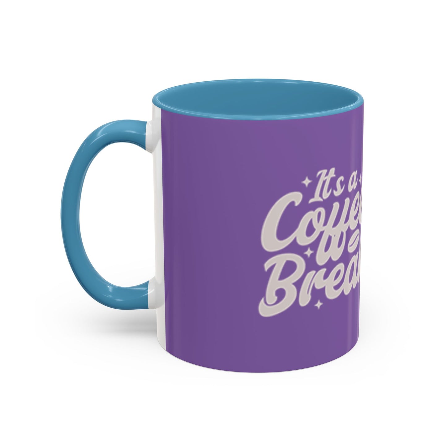 It's a Coffee Break Accent Mug - 11oz & 15oz Purple Coffee Cup for Daily Motivation