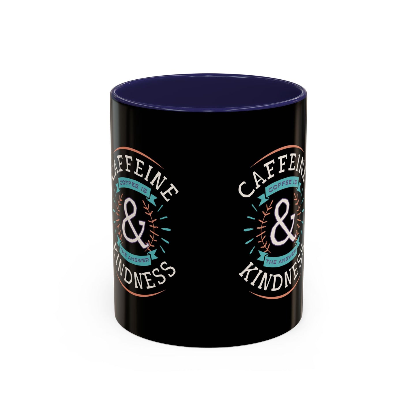 Caffeine & Kindness Coffee Mug - 11oz & 15oz Black Accent Mug