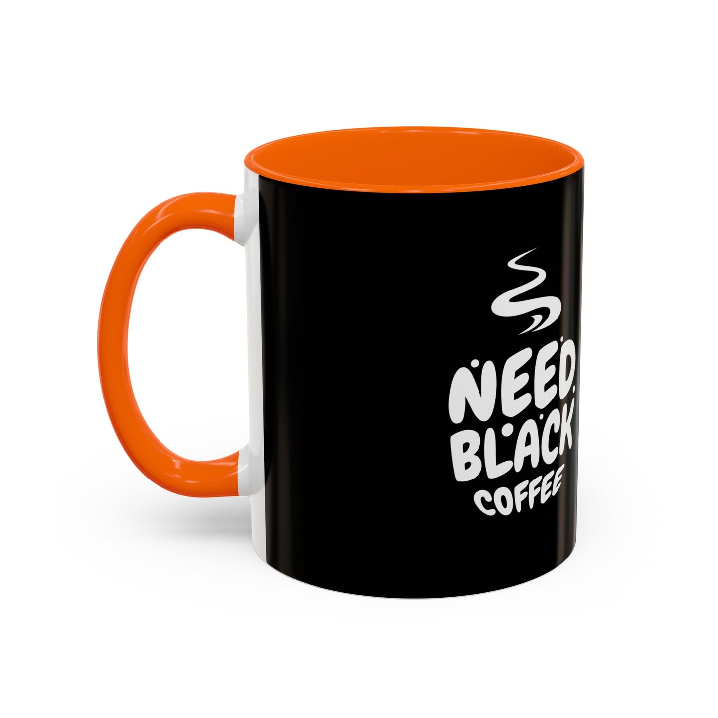 Need Black Coffee Accent Mug - Perfect Gift for Coffee Lovers