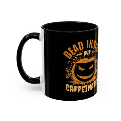 Caffeinated Humor Coffee Mug - 'Dead Inside but Caffeinated' - Perfect Gift for Coffee Lovers