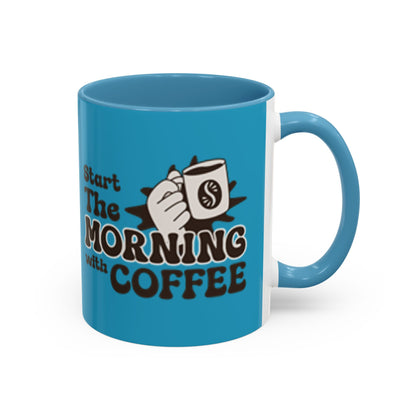 Motivational Coffee Mug - Start the Morning with Coffee