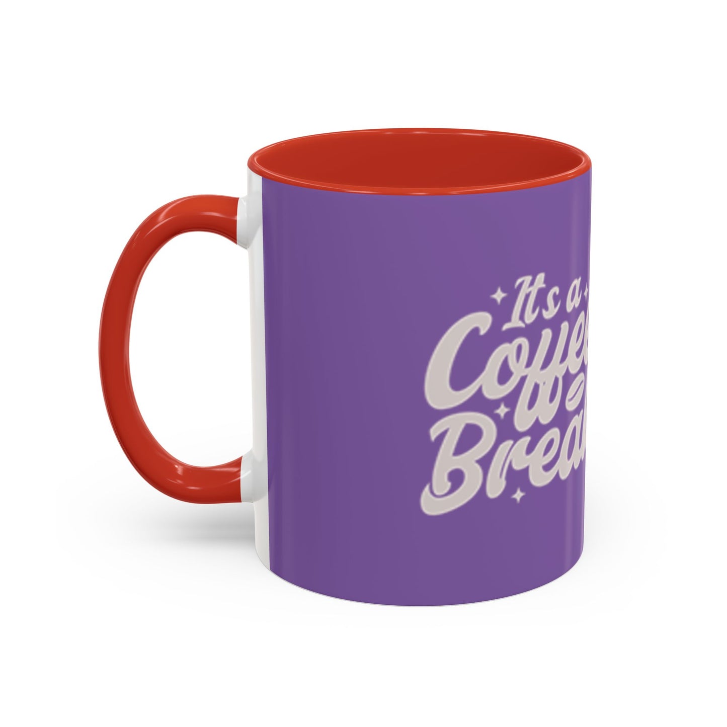 It's a Coffee Break Accent Mug - 11oz & 15oz Purple Coffee Cup for Daily Motivation