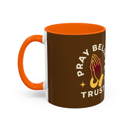 Inspirational Pray Believe Trust Coffee Mug - 11oz & 15oz