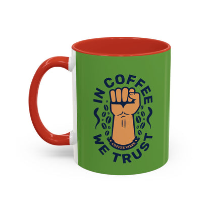 Empowering Coffee Mug - "In Coffee We Trust" - 11 & 15oz