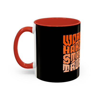 Inspirational Work Hard Coffee Mug | 11oz & 15oz | Motivational Drinkware