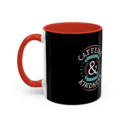 Caffeine & Kindness Coffee Mug - 11oz & 15oz Black Accent Mug