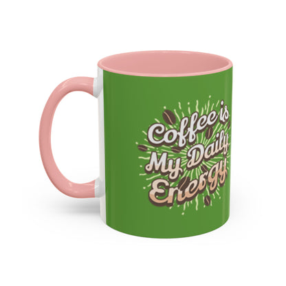 Coffee Is My Daily Energy Mug - Fun Green Accent Coffee Cup for Coffee Lovers