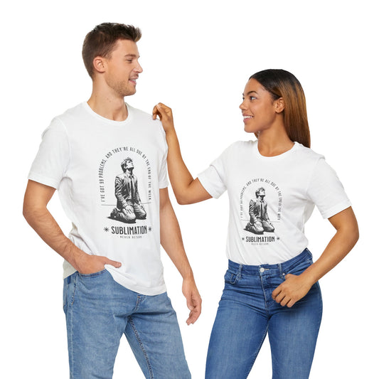 Sublimation Problems Unisex Jersey Tee - Perfect for Humor Lovers