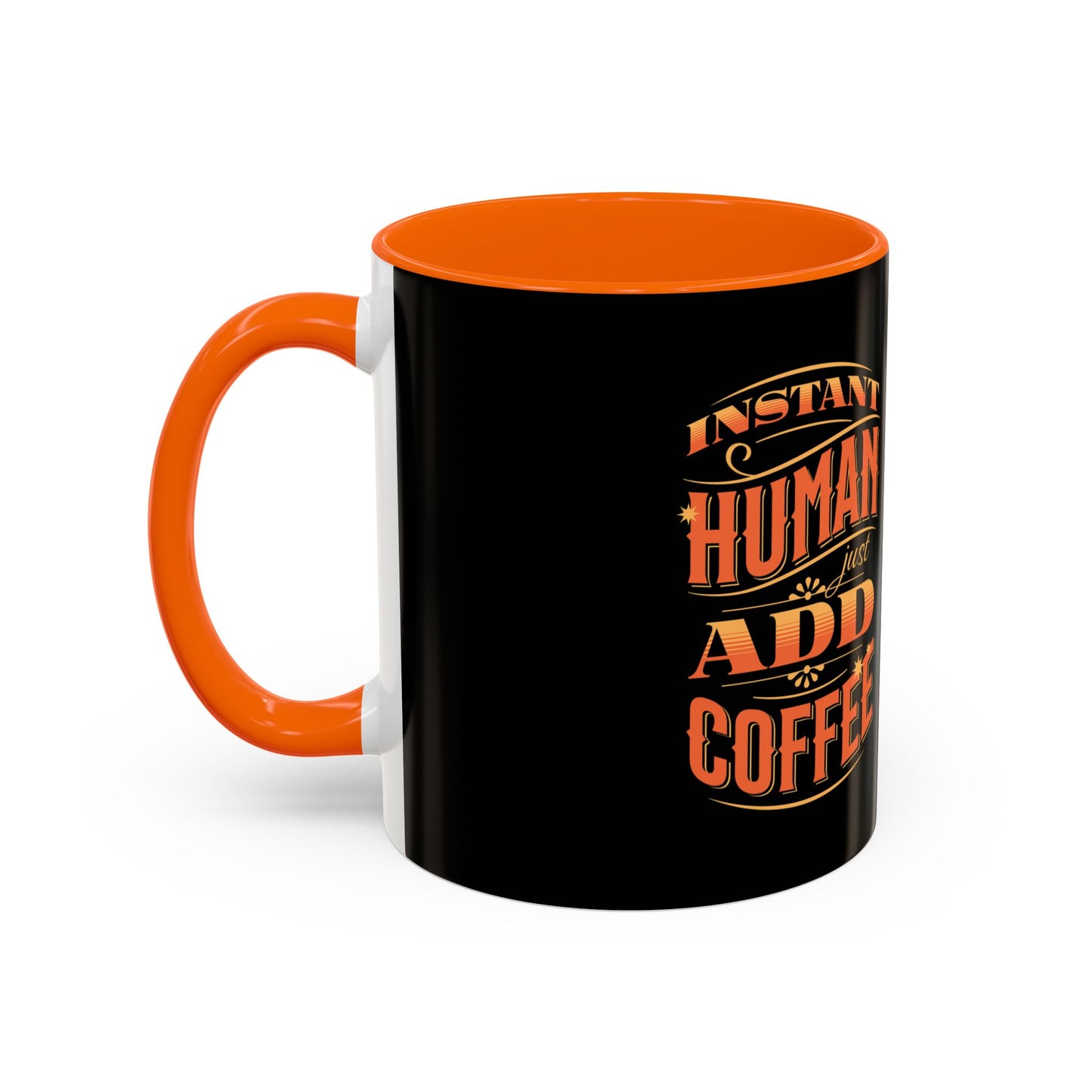 Humorous Instant Coffee Mug - Just Add Coffee (11/15oz)