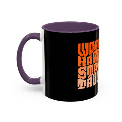 Inspirational Work Hard Coffee Mug | 11oz & 15oz | Motivational Drinkware