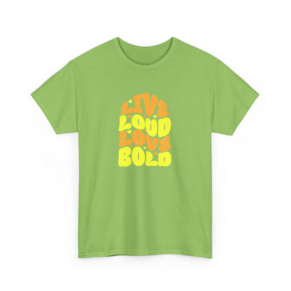 Live Loud Love Bold Unisex Heavy Cotton Tee - Vibrant Graphic T-Shirt for Confident Expression