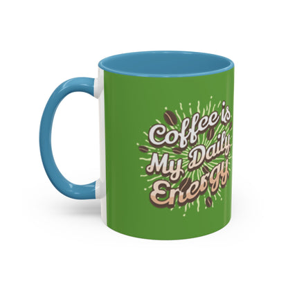 Coffee Is My Daily Energy Mug - Fun Green Accent Coffee Cup for Coffee Lovers