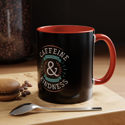 Caffeine & Kindness Coffee Mug - 11oz & 15oz Black Accent Mug