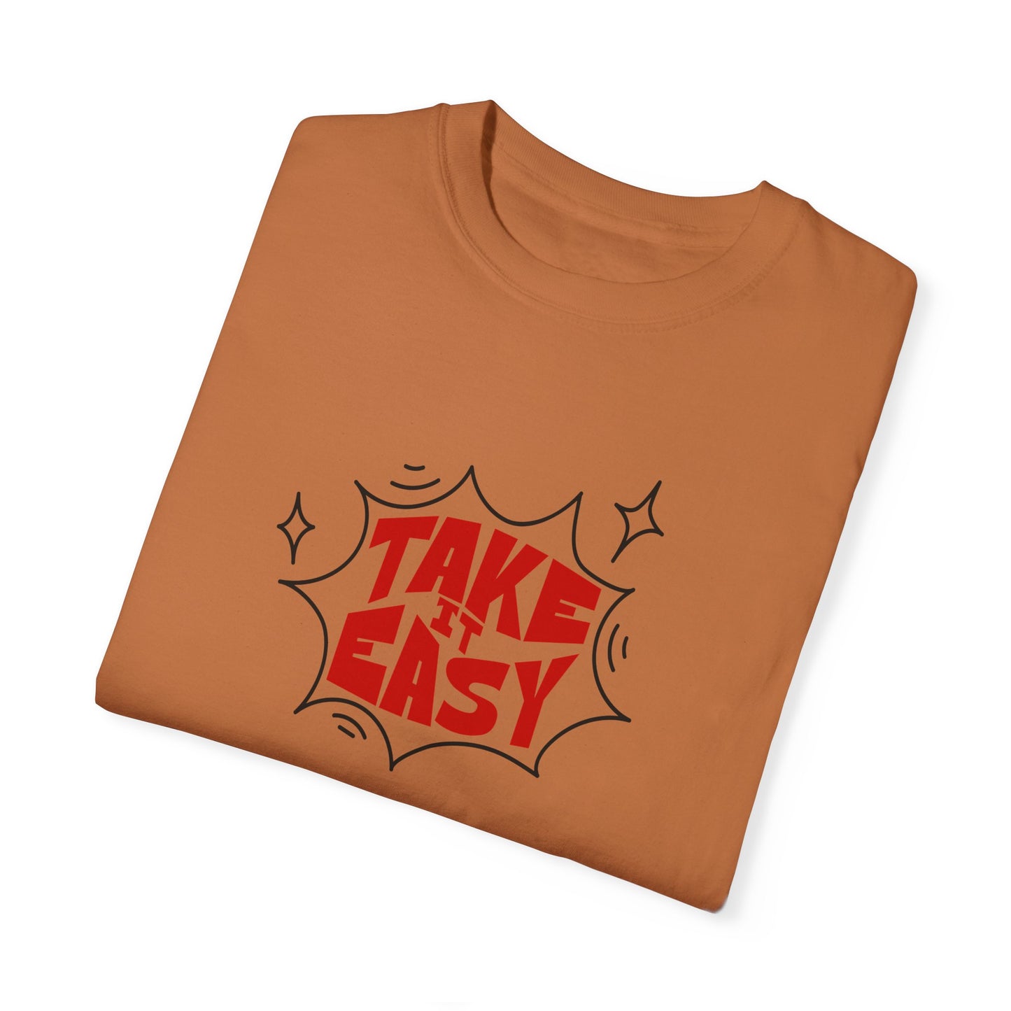 Take It Easy Unisex Garment-Dyed T-Shirt - Casual Comfort for Every Day