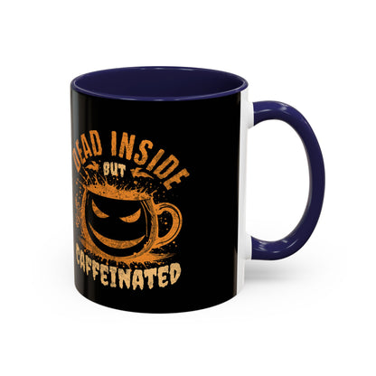 Caffeinated Humor Coffee Mug - 'Dead Inside but Caffeinated' - Perfect Gift for Coffee Lovers