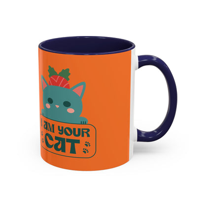 I Am Your Cat Accent Coffee Mug - Fun Gift for Cat Lovers