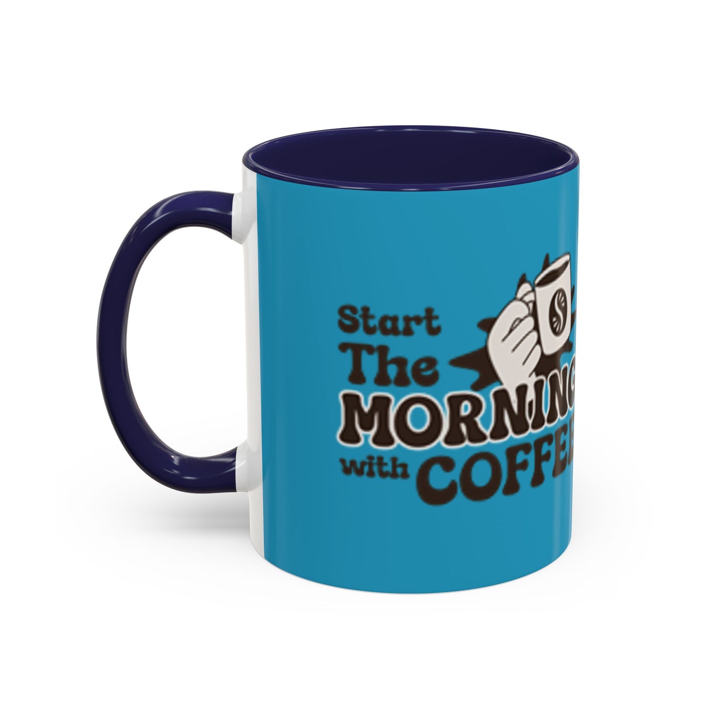 Motivational Coffee Mug - Start the Morning with Coffee