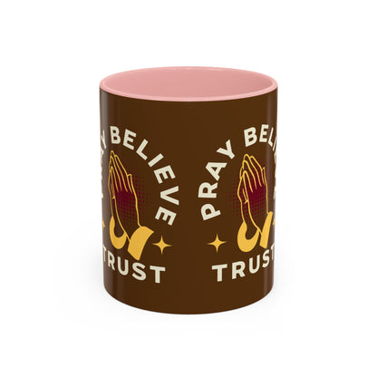 Inspirational Pray Believe Trust Coffee Mug - 11oz & 15oz