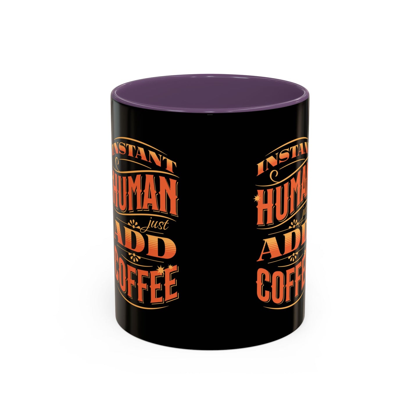 Humorous Instant Coffee Mug - Just Add Coffee (11/15oz)