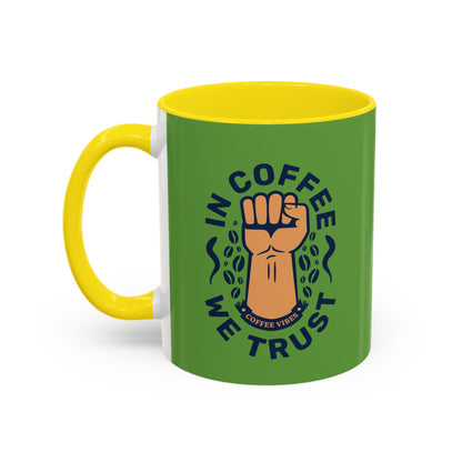 Empowering Coffee Mug - "In Coffee We Trust" - 11 & 15oz