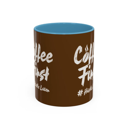 Coffee First Accent Mug - Motivational 11oz & 15oz