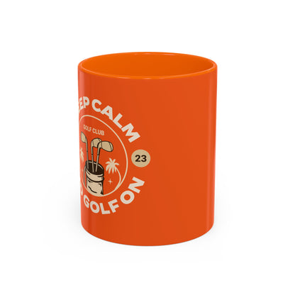 Keep Calm and Golf On Coffee Mug – 11oz & 15oz – Perfect Gift for Golf Lovers