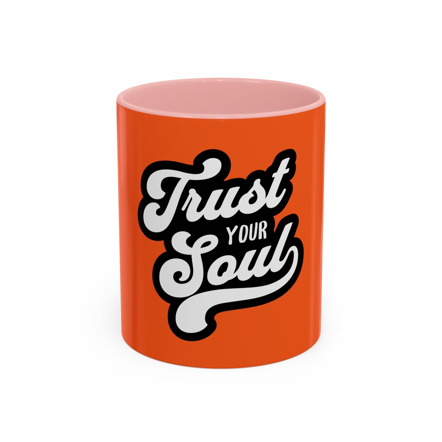 Motivational Accent Coffee Mug - "Trust Your Soul" - Perfect for Daily Inspiration