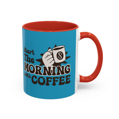 Motivational Coffee Mug - Start the Morning with Coffee