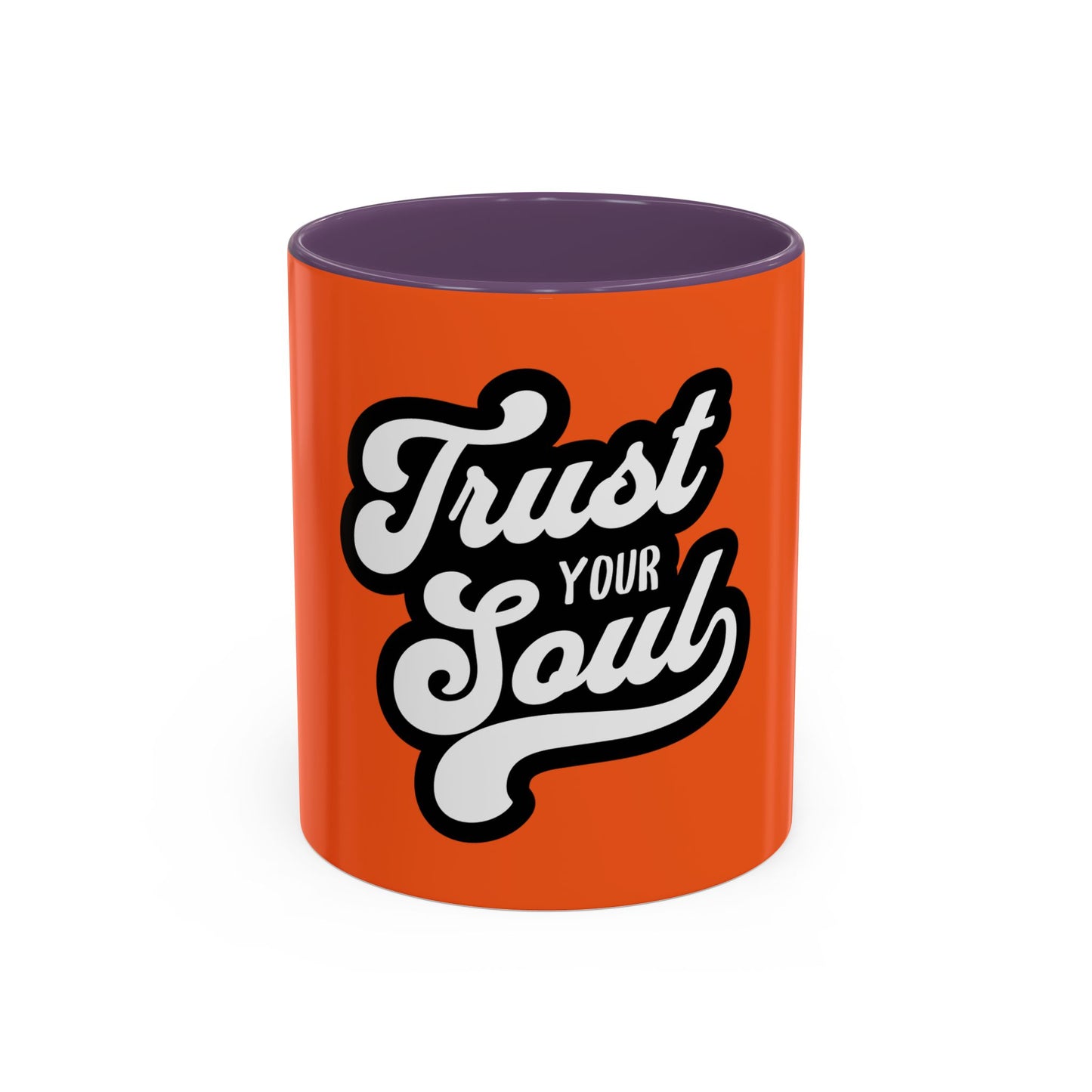 Motivational Accent Coffee Mug - "Trust Your Soul" - Perfect for Daily Inspiration