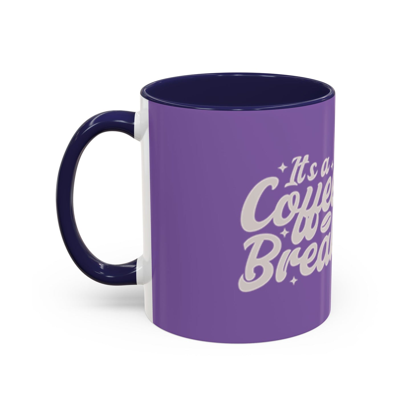 It's a Coffee Break Accent Mug - 11oz & 15oz Purple Coffee Cup for Daily Motivation