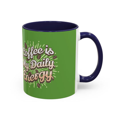 Coffee Is My Daily Energy Mug - Fun Green Accent Coffee Cup for Coffee Lovers